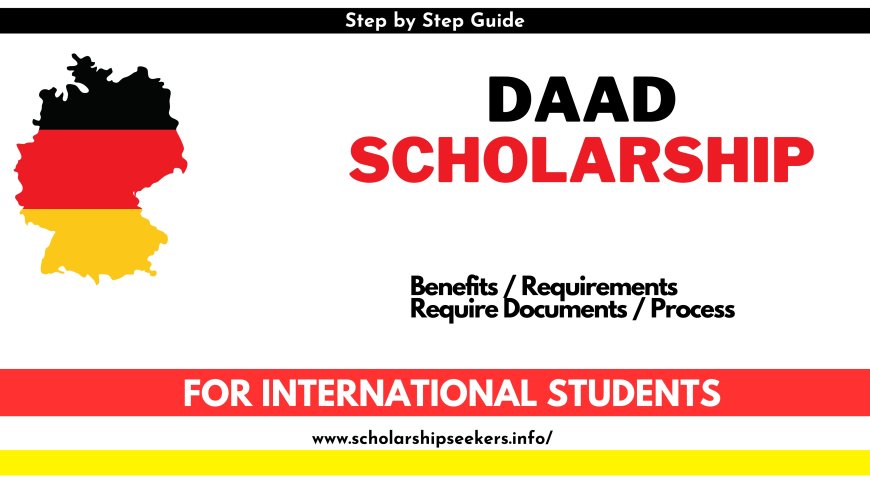 DAAD Scholarship Benefits & Application Requirements Explained